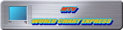           MTV                          WORLD CHART EXPRESS 