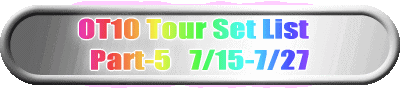 OT10 Tour Set List
