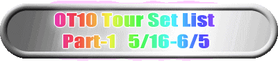 OT10 Tour Set List